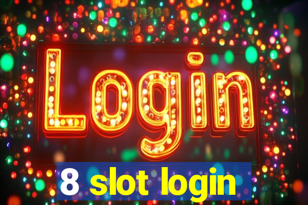 8 slot login