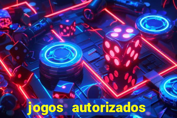 jogos autorizados no brasil