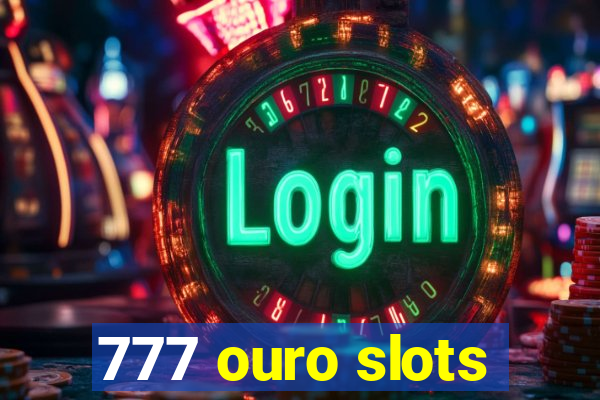 777 ouro slots