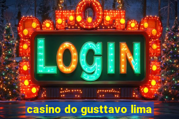 casino do gusttavo lima