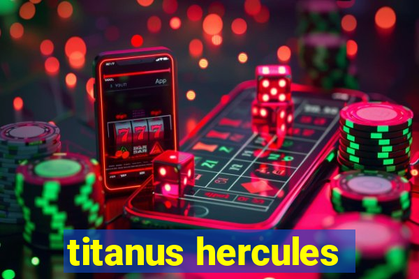 titanus hercules