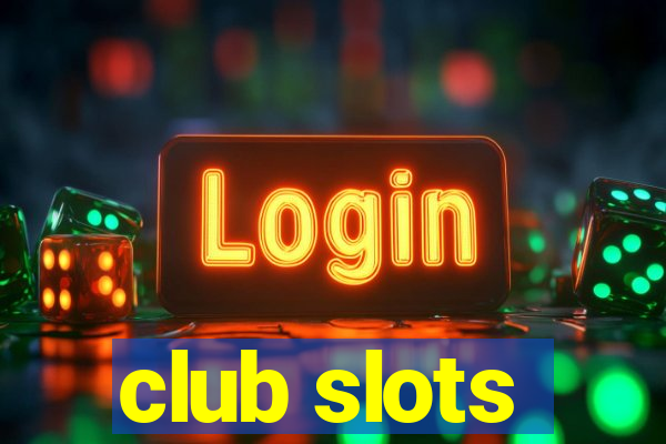 club slots