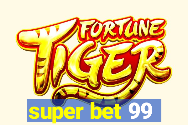 super bet 99