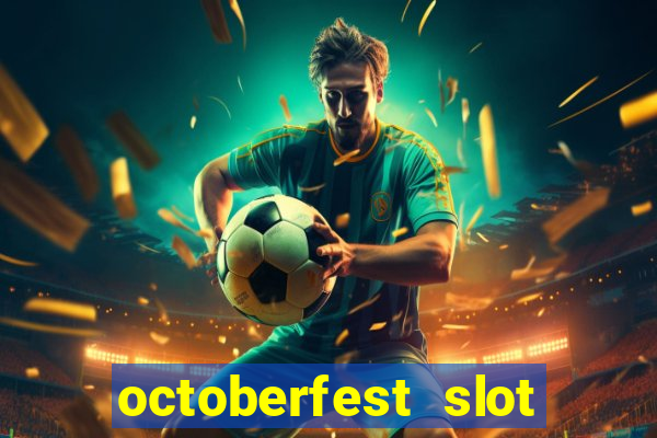 octoberfest slot free play