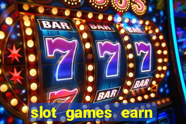 slot games earn real money gcash