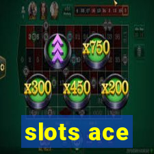 slots ace