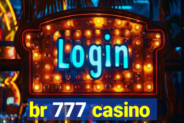 br 777 casino