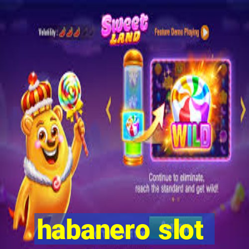 habanero slot