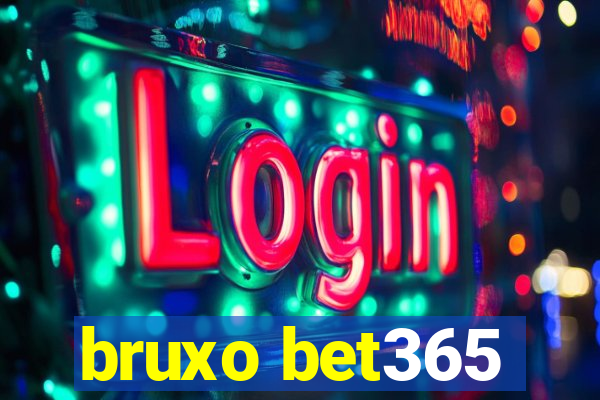 bruxo bet365