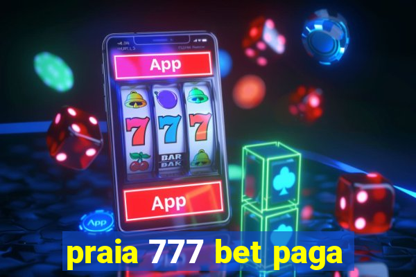 praia 777 bet paga