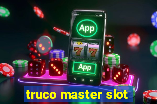 truco master slot