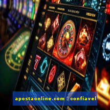 apostaonline.com 茅 confiavel