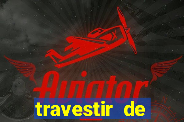 travestir de programa em salvador