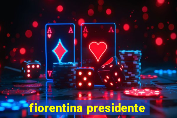 fiorentina presidente