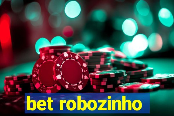 bet robozinho