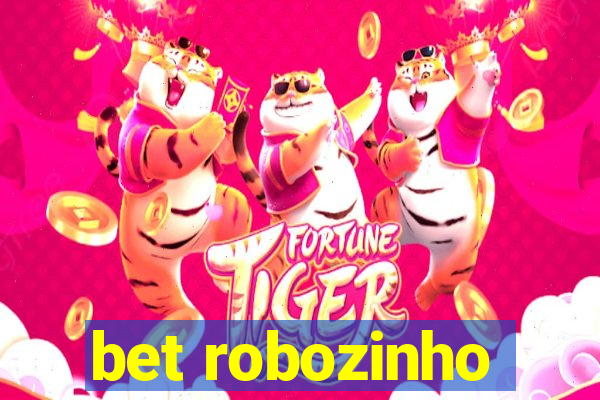 bet robozinho