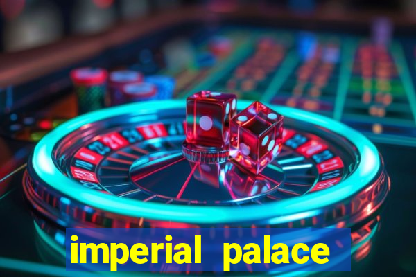 imperial palace hotel & casino