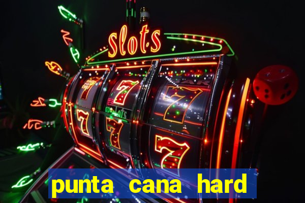 punta cana hard rock hotel and casino