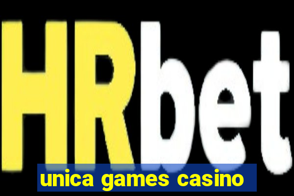 unica games casino