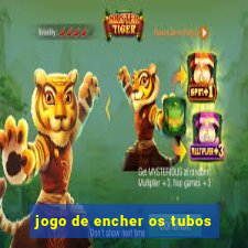 jogo de encher os tubos