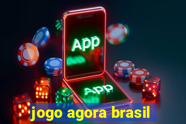 jogo agora brasil