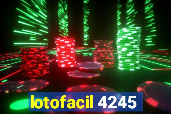 lotofacil 4245