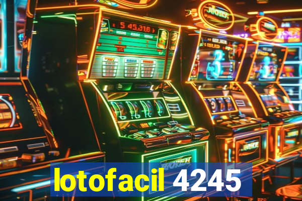 lotofacil 4245