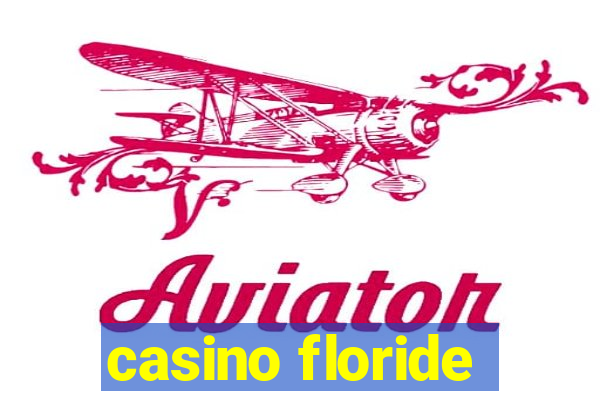 casino floride