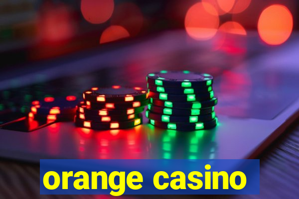 orange casino