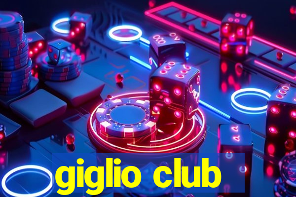 giglio club