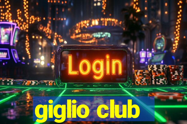 giglio club