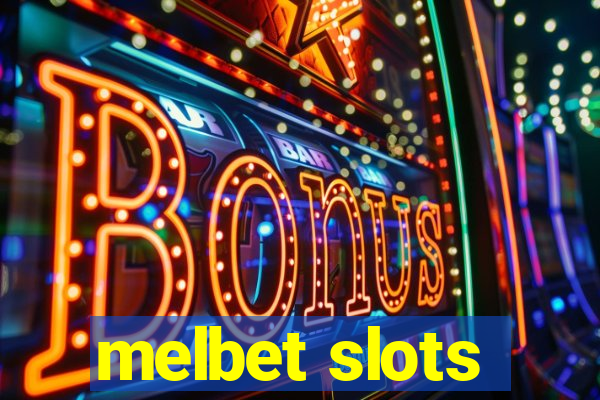 melbet slots