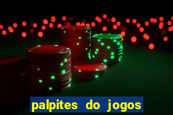 palpites do jogos de hoje futebol