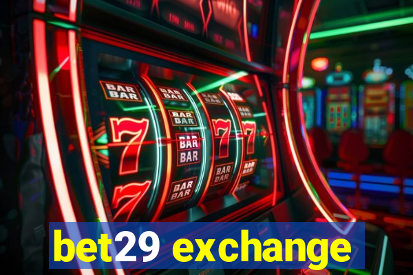 bet29 exchange