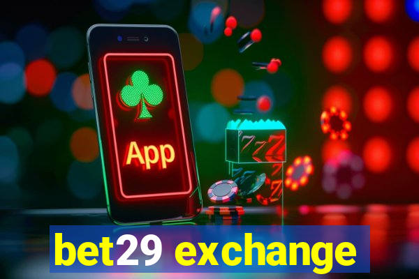 bet29 exchange