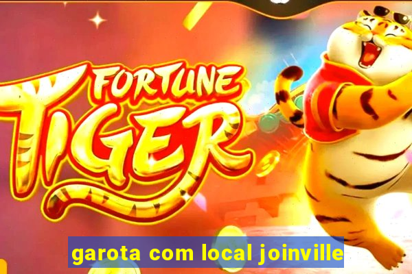 garota com local joinville