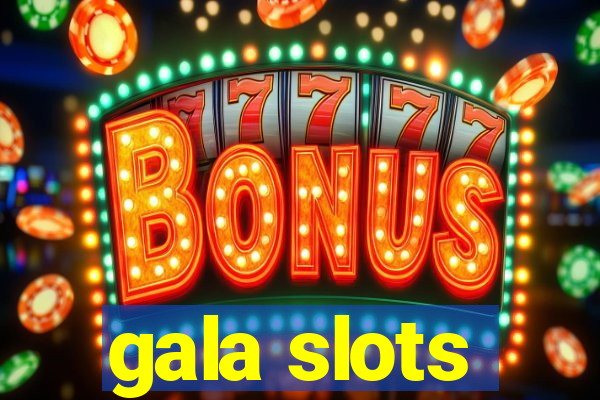 gala slots