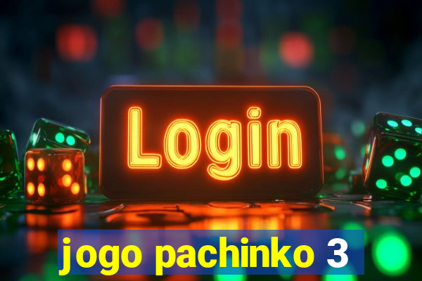 jogo pachinko 3