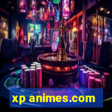 xp animes.com