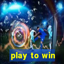 play to win