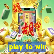 play to win