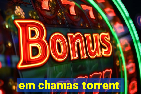 em chamas torrent