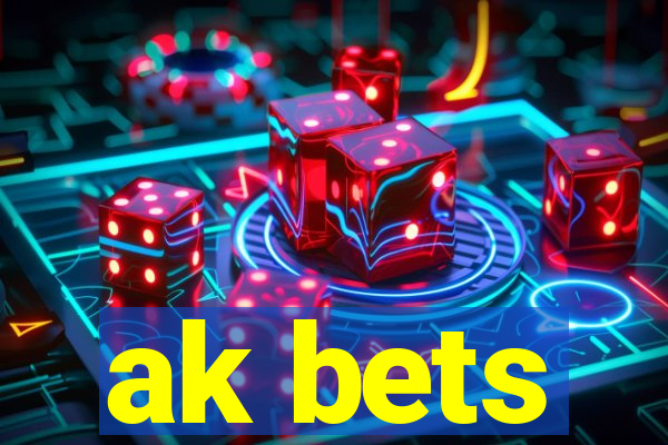 ak bets