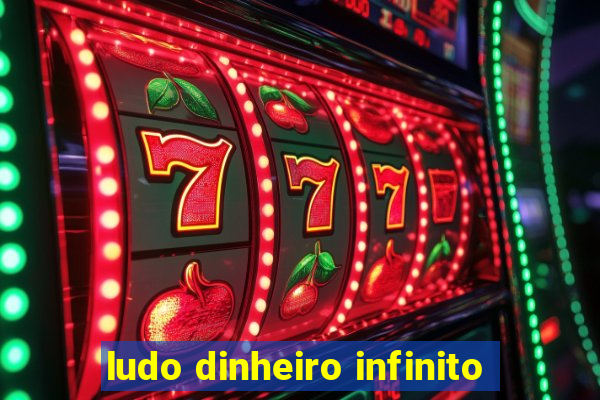 ludo dinheiro infinito