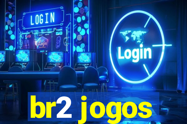 br2 jogos