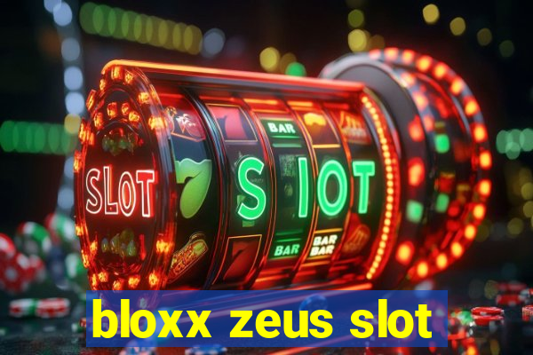 bloxx zeus slot