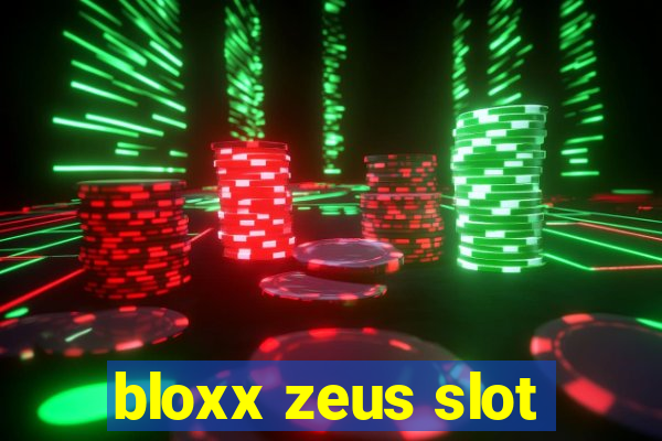 bloxx zeus slot