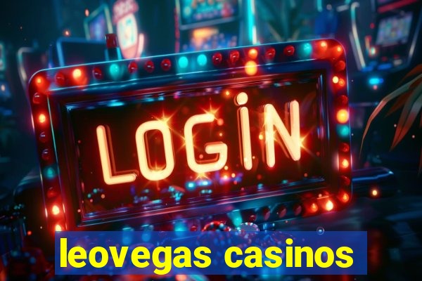 leovegas casinos