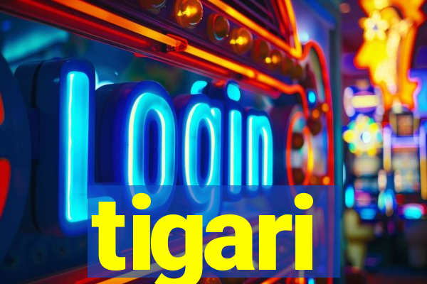 tigari