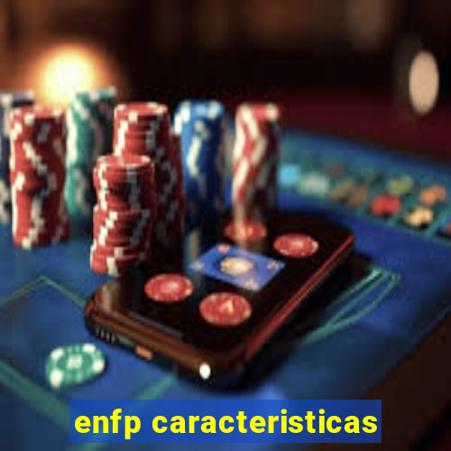 enfp caracteristicas